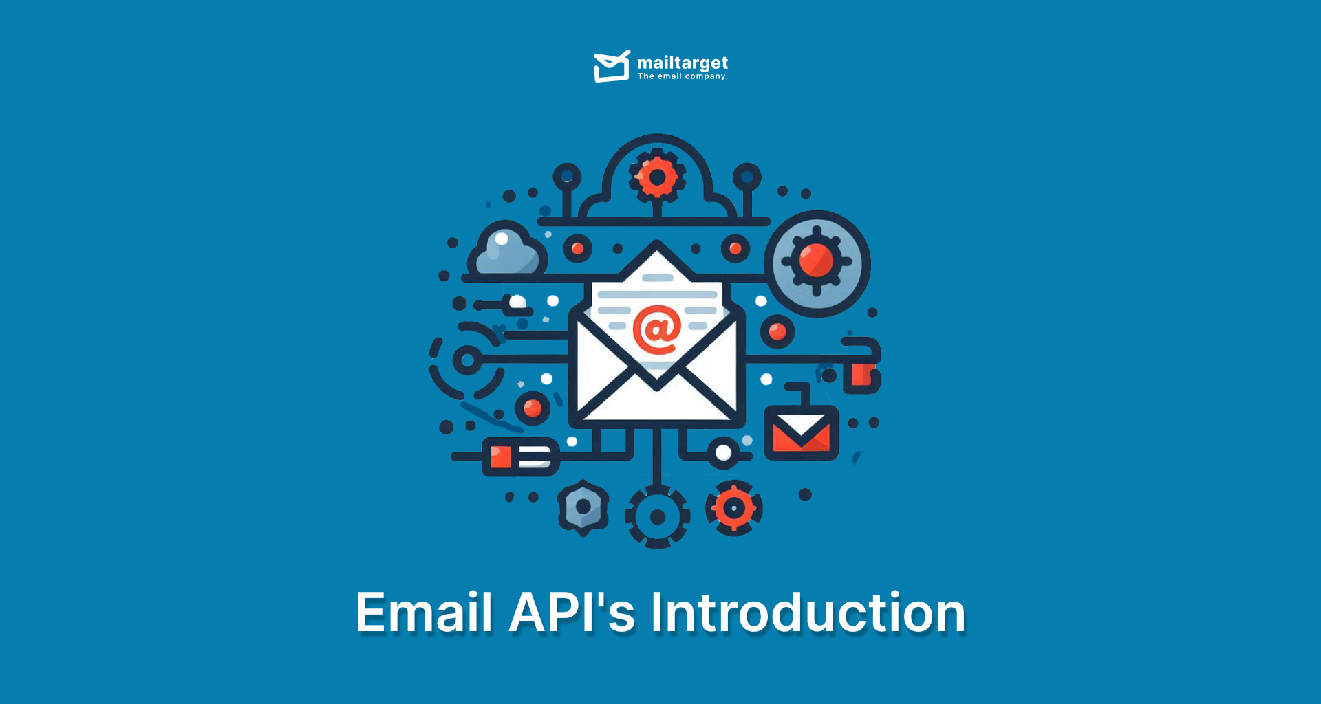 Email API's Explained: Streamlining Communication in the Digital Age